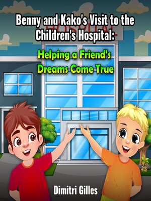 cover image of Benny and Kako Visit to the Children's hospital